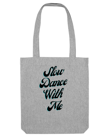 Slow dance with me Heather Grey