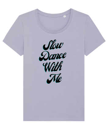 Slow dance with me Lavender