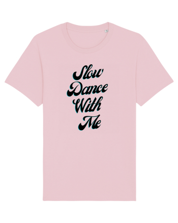 Slow dance with me Cotton Pink