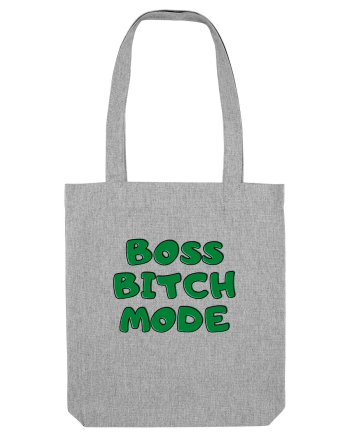 Boss bitch mode Heather Grey