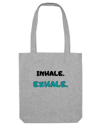 Inhale exhale Heather Grey