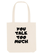 You talk too much Sacoșă textilă