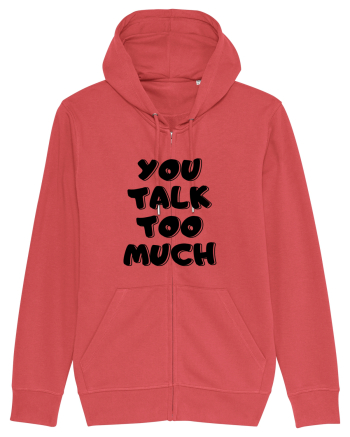 You talk too much Carmine Red
