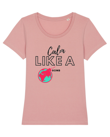 Calm like a bomb Canyon Pink