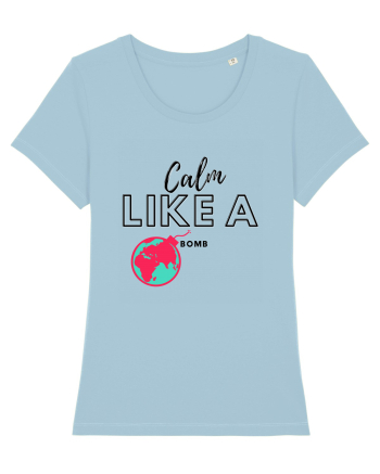 Calm like a bomb Sky Blue