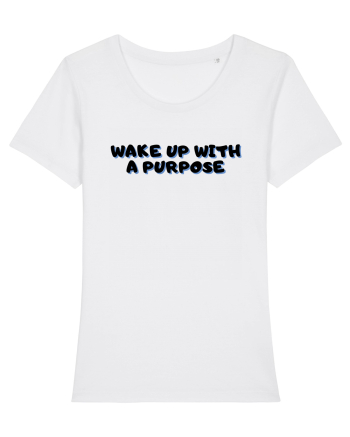 Wake up with a purpose White