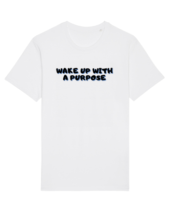 Wake up with a purpose White
