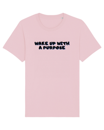Wake up with a purpose Cotton Pink