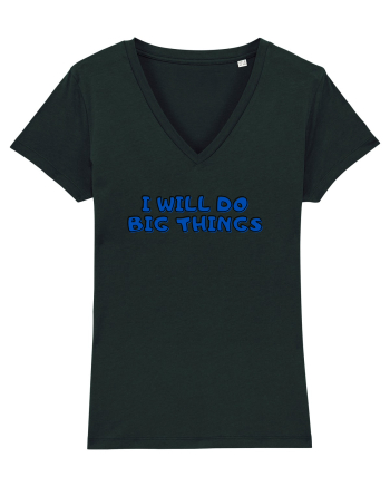 I will do big things Black