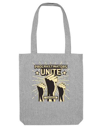 Procrastinators Unite Tomorrow Heather Grey