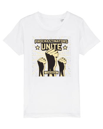 Procrastinators Unite Tomorrow White
