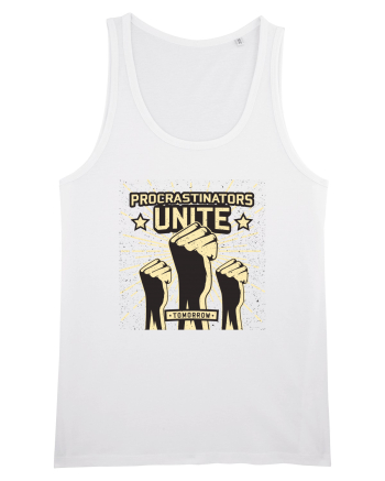 Procrastinators Unite Tomorrow White