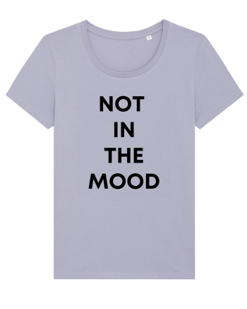 Not in the mood Lavender