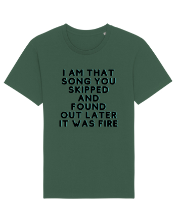 I am that song... Bottle Green
