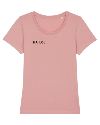 Ha lol Canyon Pink