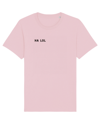 Ha lol Cotton Pink