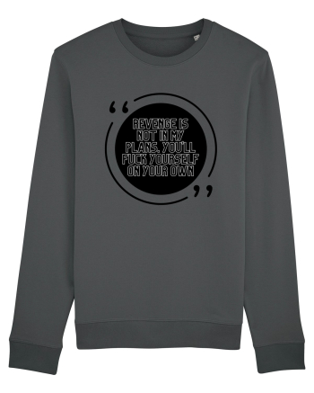 Revenge is not in my plans... Anthracite