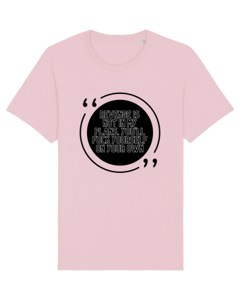Revenge is not in my plans... Cotton Pink