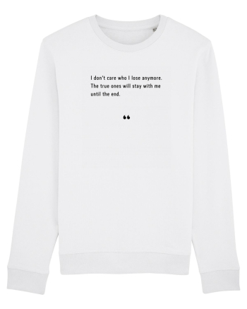 I don't care who I lose anymore... White
