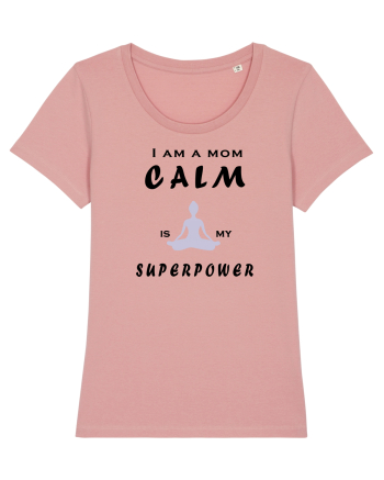 Calm is my superpower Canyon Pink