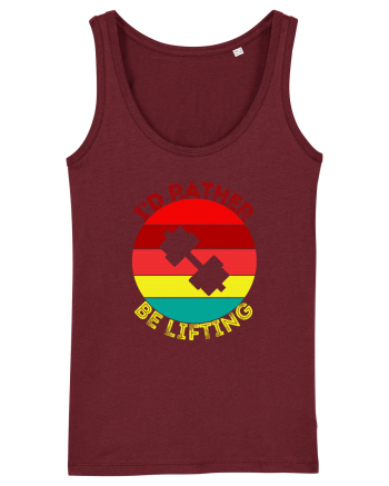 I'd Rather Be Lifting Burgundy