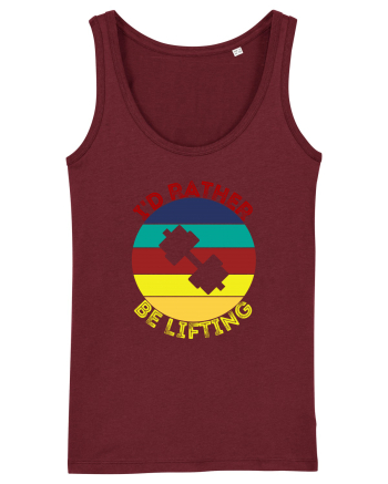 I'd Rather Be Lifting Burgundy