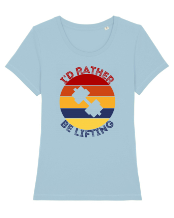 I'd Rather Be Lifting Sky Blue