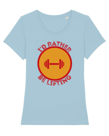 I'd Rather Be Lifting Sky Blue