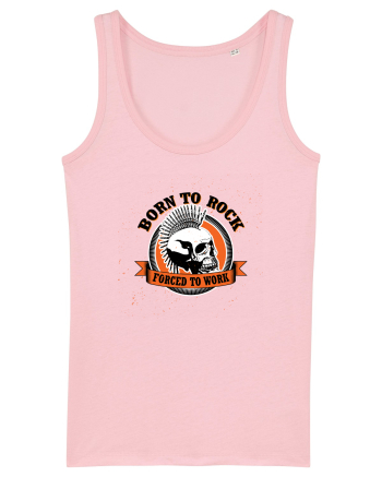 Born To Rock Forced To Work Cotton Pink