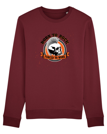 Born To Rock Forced To Work Burgundy