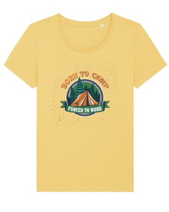 Born To Camp Forced To Work Jojoba