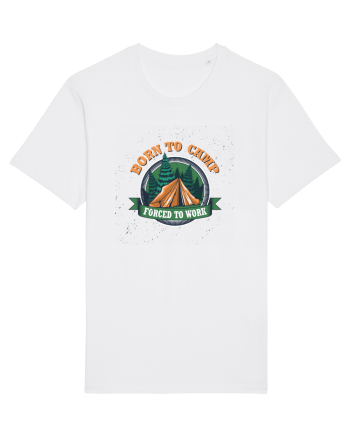Born To Camp Forced To Work White