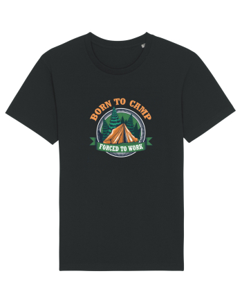 Born To Camp Forced To Work Black