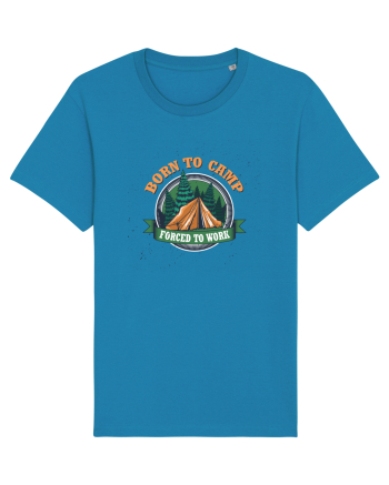 Born To Camp Forced To Work Azur