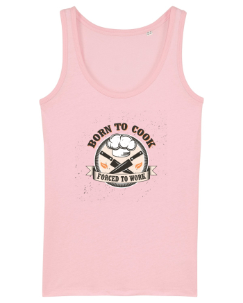 Born To Cook Forced To Work Cotton Pink