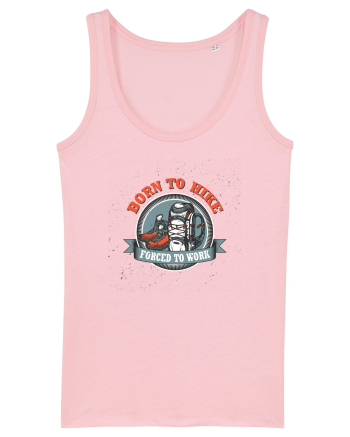 Born To Hike Forced To Work Cotton Pink