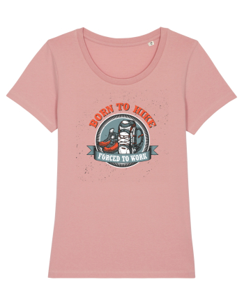 Born To Hike Forced To Work Canyon Pink