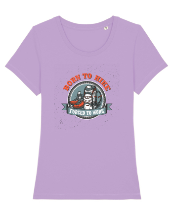 Born To Hike Forced To Work Lavender Dawn