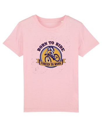 Born To Ride Forced To Work Cotton Pink