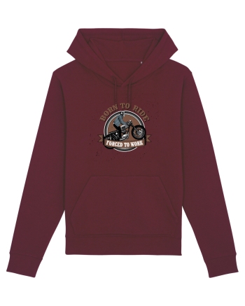 Born To Ride Forced To Work Burgundy