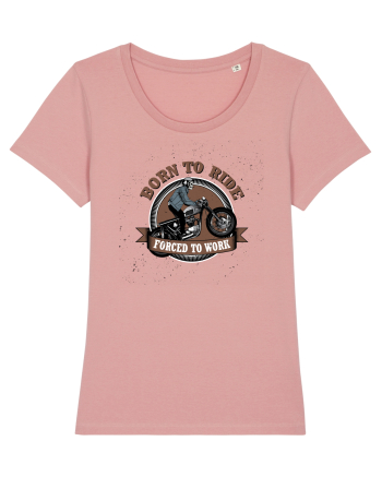 Born To Ride Forced To Work Canyon Pink