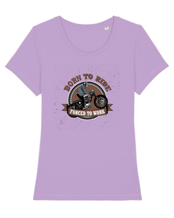 Born To Ride Forced To Work Lavender Dawn