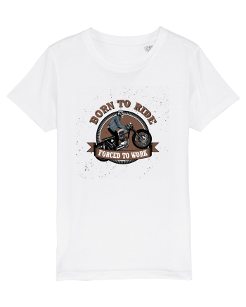 Born To Ride Forced To Work White