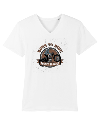 Born To Ride Forced To Work White