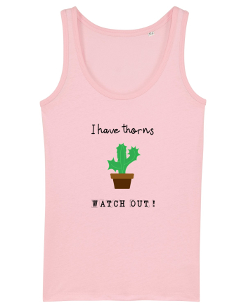 I have thorns Cotton Pink