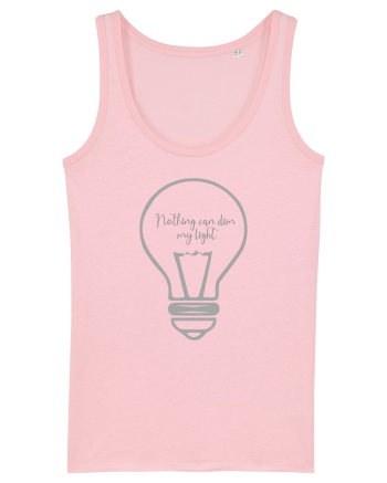 Nothing can dim my light  Cotton Pink