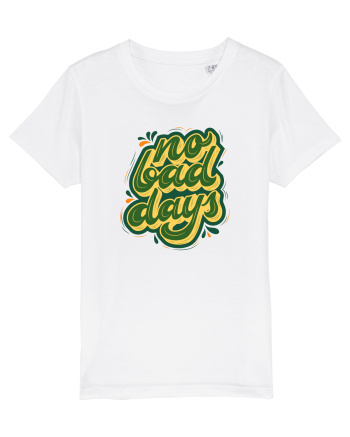 No Bad Days White