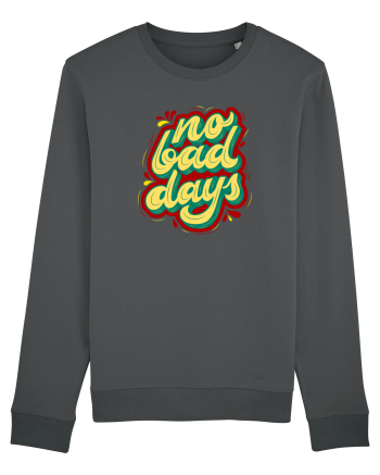 No Bad Days Anthracite