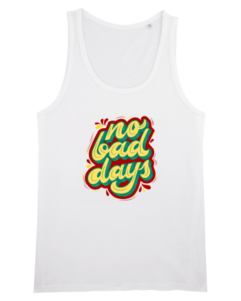 No Bad Days White