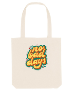 No Bad Days Sacoșă textilă